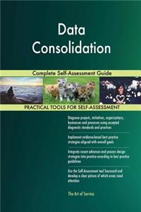 Data Consolidation Complete Self-Assessment Guide