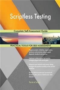 Scriptless Testing Complete Self-Assessment Guide