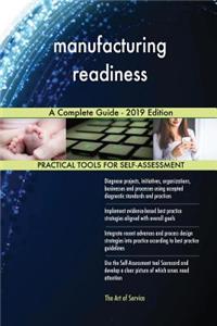 manufacturing readiness A Complete Guide - 2019 Edition