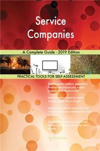 Service Companies A Complete Guide - 2019 Edition