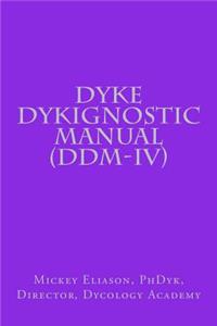 Dyke Dykignostic Manual (DDM)