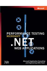 Performance Testing Microsoft(r) .Net Web Applications
