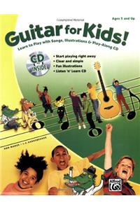 Guitar for Kids! [With CD (Audio)]