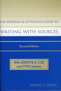 The Rowman and Littlefield Guide to Writing with Sources