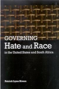 Governing Hate and Race in the United States and South Africa