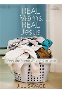 Real Moms... Real Jesus