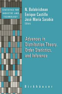 Advances in Distribution Theory, Order Statistics, and Inference