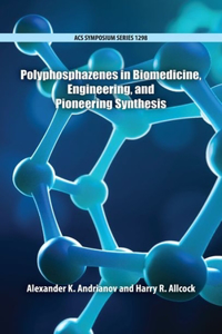 Polyphosphazenes in Biomedicine, Engineering, and Pioneering Synthesis