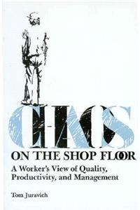 Chaos On The Shop Floor