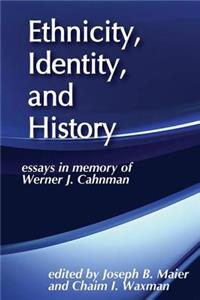 Ethnicity, Identity, and History