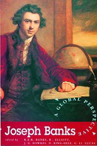 Sir Joseph Banks a Global Perspective