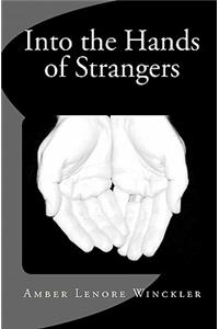Into the Hands of Strangers