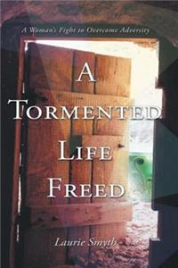 tormented life Freed