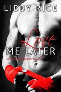 Love Me Later