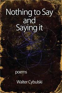 Nothing to Say and Saying It