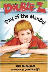 Double Z: Day of the Mantid
