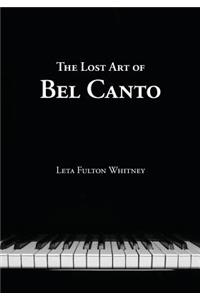 The Lost Art of Bel Canto