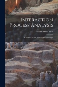 Interaction Process Analysis; a Method for the Study of Small Groups.