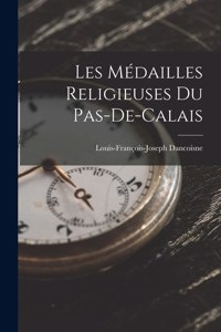 Les Médailles Religieuses Du Pas-De-Calais