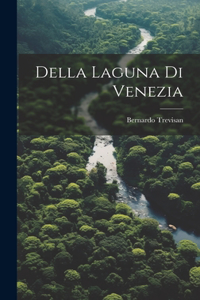 Della Laguna Di Venezia