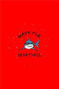 Made For Greatness