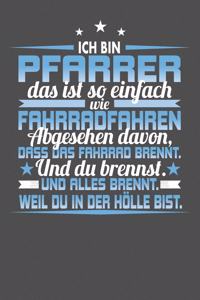 Ich Bin Pfarrer Das Ist So Einfach Wie Fahrradfahren. Abgesehen Davon, Dass Das Fahrrad brennt. Und Du Brennst. Und Alles Brennt. Weil Du In Der Hölle Bist.