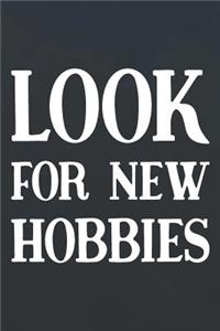 Look For New Hobbies