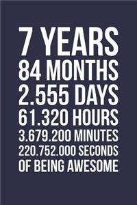 Blank Lined Journal, Notebook, Diary, Planner - 7 Years 84 Months Of Being Awesome - 7th Birthday Gift For 7 Years Old Boys And Girls