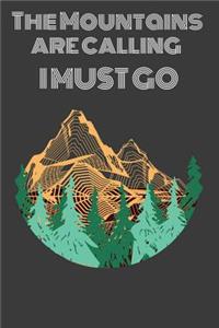 The Mountains Are Calling I Must Go