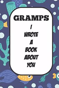 Gramps I Wrote A Book About You