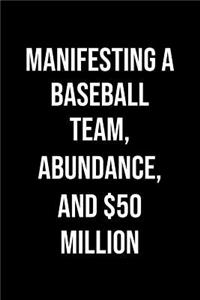 Manifesting A Baseball Team Abundance And 50 Million
