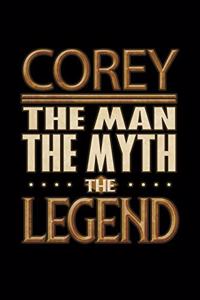 Corey The Man The Myth The Legend