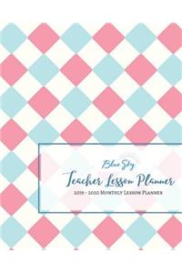 Blue Sky Teacher Lesson Planner 2019-2020 Monthly Lesson Planner