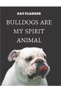 Undated, Blank Hourly Appointment Book For Daily Planning - Day Planner - Bulldogs Are My Spirit Animal