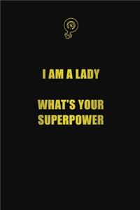 I am a lady. What's your superpower?