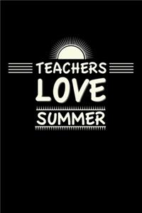 Teachers Love Summer