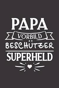 Papa Vorbild Beschützer Superheld