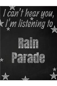 I can't hear you, I'm listening to Rain Parade creative writing lined notebook