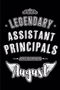 Legendary Assistant Principals are born in August