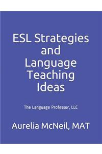 ESL Strategies and Language Teaching Ideas