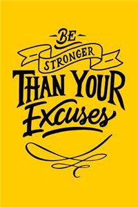 Be Stronger Than Your Excuses