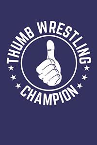 Thumb Wrestling Champion