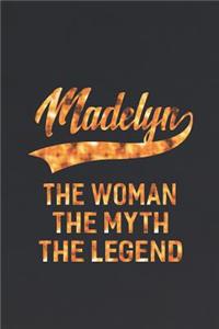 Madelyn the Woman the Myth the Legend