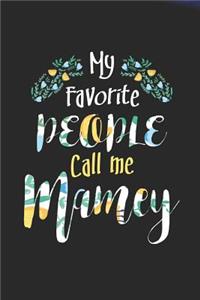 My Favorite People Call Me Mamey