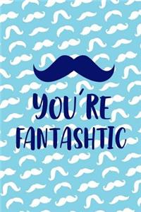 You're Fantashtic