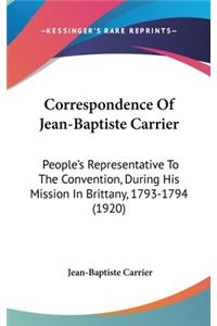 Correspondence Of Jean-Baptiste Carrier
