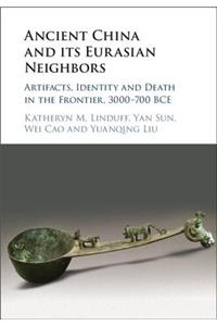 Ancient China and Its Eurasian Neighbors