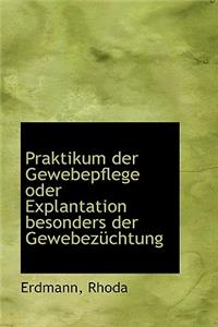 Praktikum Der Gewebepflege Oder Explantation Besonders Der Gewebezuchtung