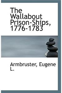 The Wallabout Prison-Ships, 1776-1783