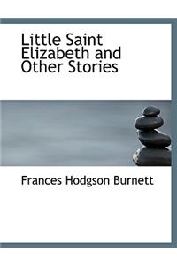 Little Saint Elizabeth and Other Stories